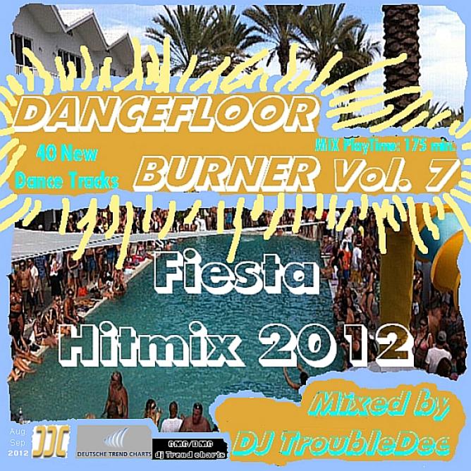 DJ TroubleDee - DANCEFLOOR BURNER VOL 7 Fiesta Hitmix  2012 COVER 2.jpg