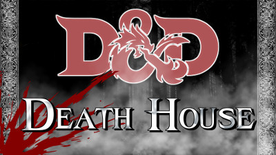 Youtube_Title_DnD_DeathHouse_400.jpg