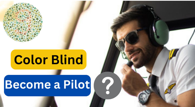 Can_a_Color_Blind_Person_Become_a_Pilot.png