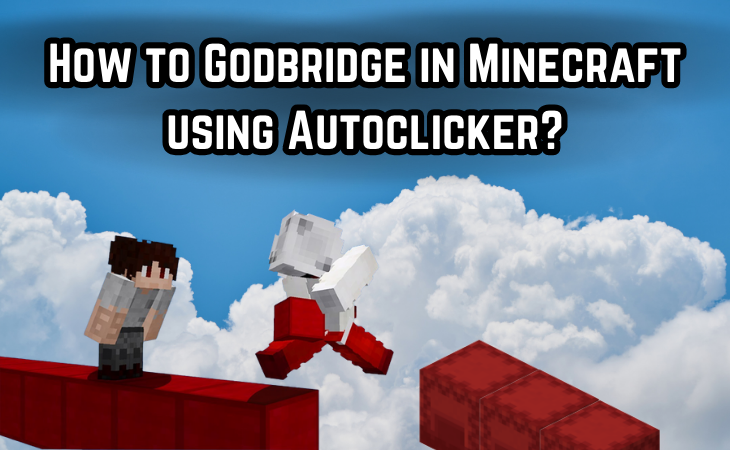 How_to_Godbridge_in_Minecraft_using_Autoclicker.png